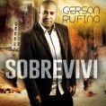 Gerson Rufino - Sobrevivi 2014 