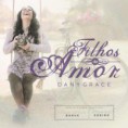  Dany Grace – Filhos do Amor 2014