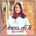  Rozeane Ribeiro – Heróis da Fé 2014